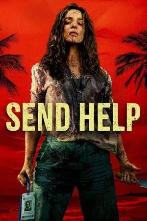 Send Help (2026) โปรดส่งใครมาช่วยฉันที